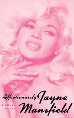 Affectionately, Jayne Mansfield (Hardback) Affectionately, Jayne Mansfield (Hardback)