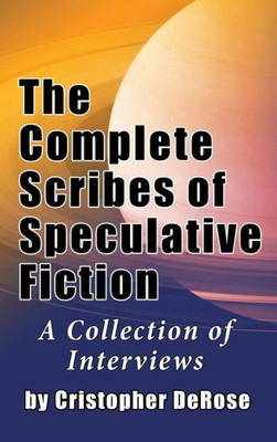 The Complete Scribes Of Speculative Fiction (Hardback)