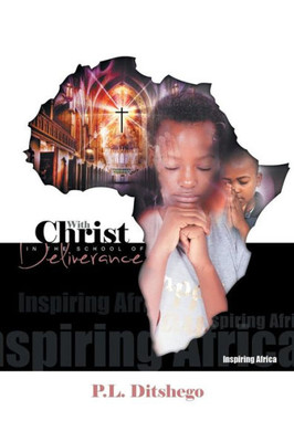 With Christ In The School Of Deliverance