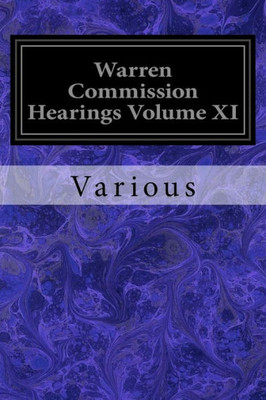 Warren Commission Hearings Volume Xi