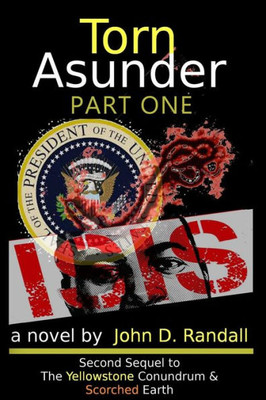 Torn Asunder--Part 1: The Second Sequel To The Yellowstone Conundrum (Is This It?)