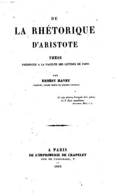 De La RhEtorique D'Aristote (French Edition)