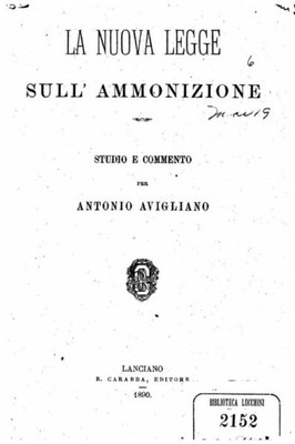 La Nuova Legge Sull' Ammonizione (Italian Edition)