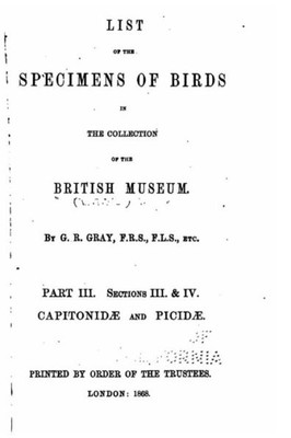 List Of The Specimens Of Birds In The Collection Of The British Museum - Part Iii
