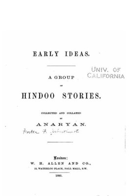 Early Ideas. A Group Of Hindoo Stories