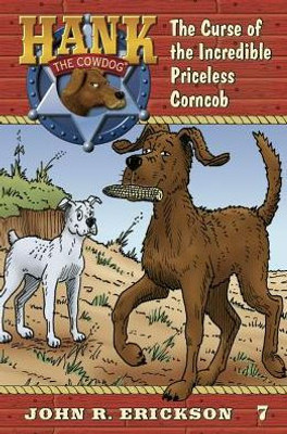 The Curse Of The Incredible Priceless Corncob (Hank The Cowdog)