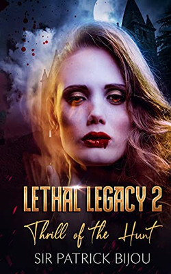 Lethal Legacy 2: Thrill Of The Hunt 2