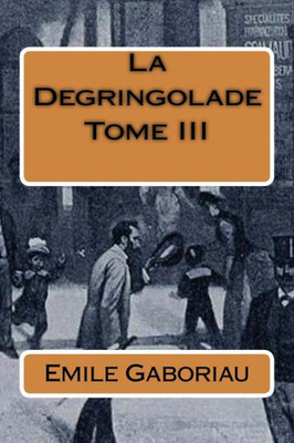 La Degringolade Tome Iii (French Edition)