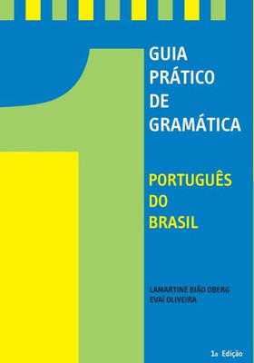 Guia Pratico De Gramatica: Portugues De Brasil (Portuguese Edition)