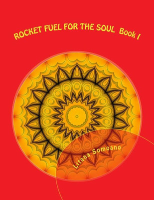 Rocket Fuel For The Soul