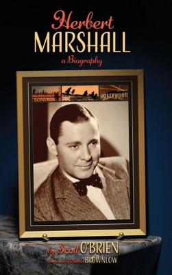 Herbert Marshall: A Biography (Hardback)