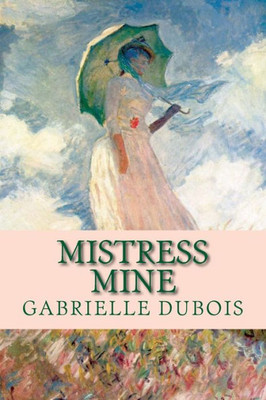 Mistress Mine (Louise Saint-Quentin)