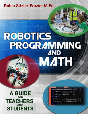 Robotics Programming And Math: Introductory Guide For Teachers And Students