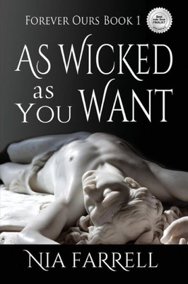 As Wicked As You Want: Forever Ours Book 1