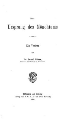 Der Ursprung Des Mönchtums, Ein Vortrag (German Edition)