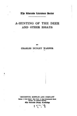 A-Hunting Of The Deer, And Other Essays