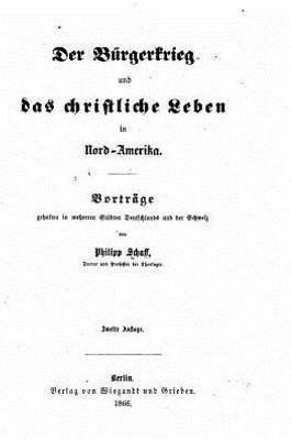 Der Bürgerkrieg Und Das Christliche Leben In Nord-Amerika (German Edition)