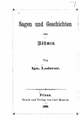 Sagen Und Geschichten Aus Böhmen (German Edition)