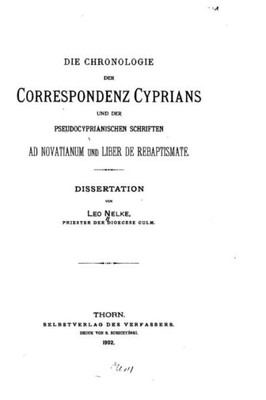 Die Chronologie Der Correspondenz Cyprians (German Edition)