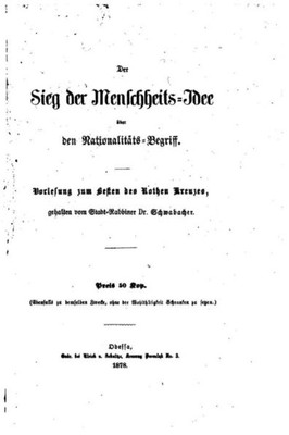 Der Sieg Der Menschheits-Idee Über Den Nationalitäts-Begriff (German Edition)