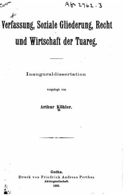 Verfassung, Soziale Gliederung, Recht Und Wirtschaft Der Tuareg (German Edition)