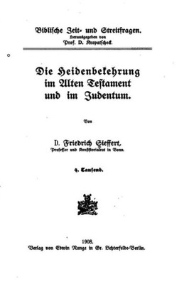 Die Heidenbekehrung Im Alten Testament Und Im Judentum (German Edition)