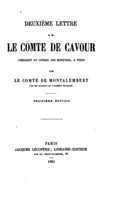 Deuxième Lettre À M. Le Comte De Cavour, PrEsident Du Conseil Des Ministres (French Edition)