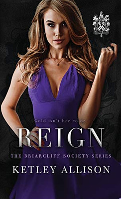 Reign (Briarcliff Secret Society Series) - Hardcover