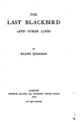 The Last Blackbird And Other Lines