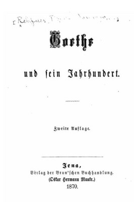 Goethe Und Sein Jahrhundert (German Edition)