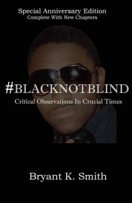 #Blacknotblind: Critical Observations In Crucial Times