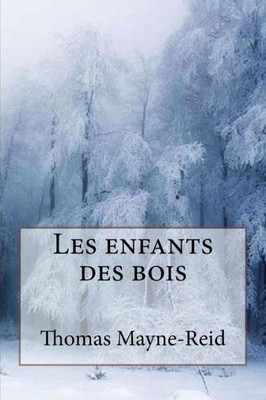 Les Enfants Des Bois (French Edition)
