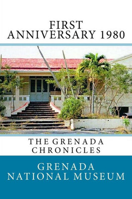 First Anniversary 1980: The Grenada Chronicles
