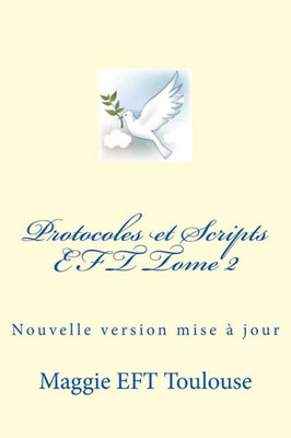 Protocoles & Scripts Eft Tome 2: Dernère Version Enrichie (Protocoles Et Scripts Eft) (French Edition)