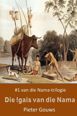 Die !Gais Van Die Nama (Die Nama-Trilogie) (Afrikaans Edition)