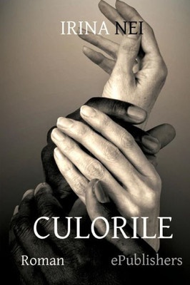 Culorile: Roman (Romanian Edition)