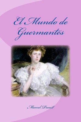 El Mundo De Guermantes (Spanish Edition)