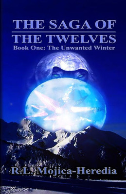 The Unwanted Winter (The Saga Of The Twelves)