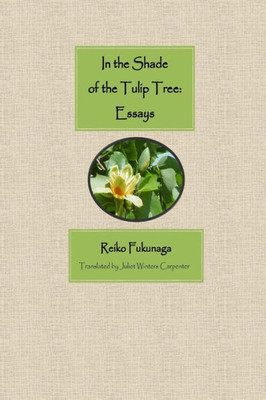 In The Shade Of Tulip Tree: Essays