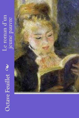 Le Roman D'Un Jeune Pauvre (French Edition)