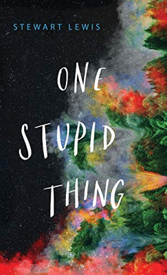 One Stupid Thing - Hardcover