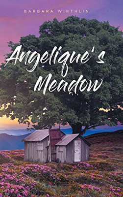 Angelique's Meadow - Hardcover