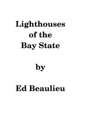Lighthouses Of The Bay State