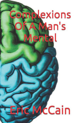 Complexions Of A Man'S Mental (Cerebral Series)