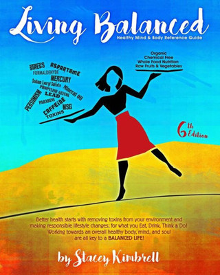 Living Balanced: Healthy Mind & Body Reference Guide 6Th Edition