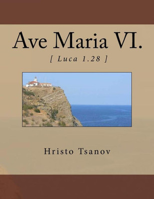 Ave Maria Vi.: From The Music Cycle Seven Works With Name Ave Maria (Latin Edition)