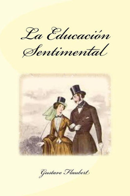 La Educación Sentimental (Spanish Edition)