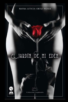 Jardín De Mi EdEn (Spanish Edition)