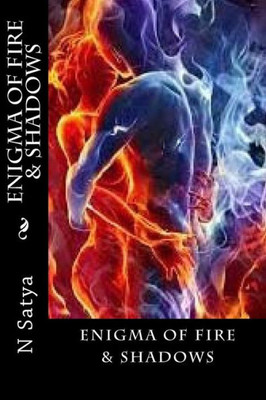 Enigma Of Fire & Shadows