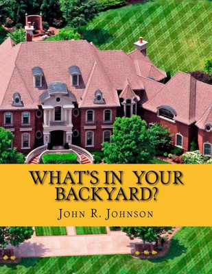 What'S In Your Backyard?: Million Dollar Mansion Murders